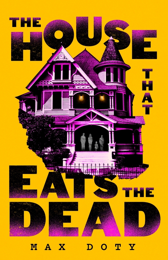 Paper book «The House That Eats the Dead», author Max Doty - фото №1