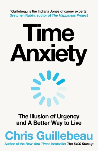 [object Object] «Time Anxiety: The Illusion of Urgency and a Better Way to Live», автор Кріс Гіллебо - фото №1