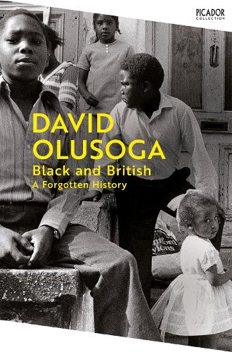 Бумажная книга «Black and British: A Forgotten History», автор Дэвид Олусога - фото №1