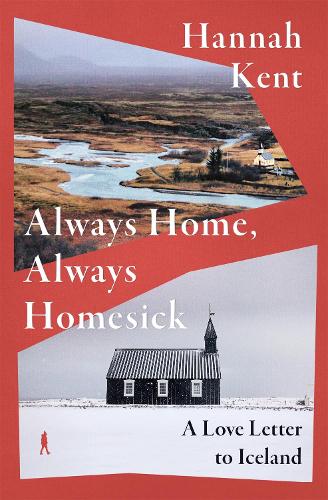 Бумажная книга «Always Home, Always Homesick: A Love Letter to Iceland», автор Ханна Кент - фото №1