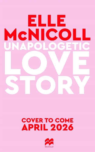 Паперова книга «Unapologetic Love Story», автор Ель Макніколл - фото №1