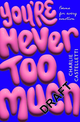 Бумажная книга «You're Never Too Much: Poems for Every Emotion», автор Чарли Кастеллетти - фото №1