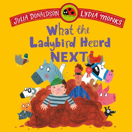 Бумажная книга «What the Ladybird Heard Next», автор Джулия Дональдсон - фото №1