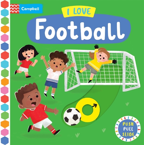 Бумажная книга «I Love Football: A Push, Pull, Slide Book», автор Campbell Books - фото №1