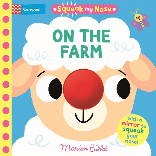 Бумажная книга «Squeak My Nose On the Farm: With a mirror to squeak your nose!», автор Campbell Books - фото №1
