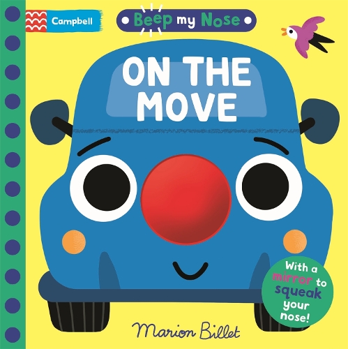 Паперова книга «Beep My Nose On the Move: With a mirror to squeak your nose!», автор Campbell Books - фото №1