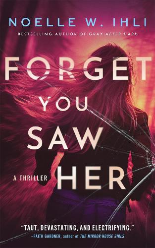 Бумажная книга «Forget You Saw Her», автор Ноэль В. Или - фото №1