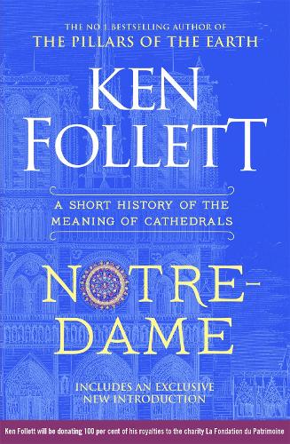 Бумажная книга «Notre-Dame: A Short History of the Meaning of Cathedrals», автор Кен Фоллетт - фото №1