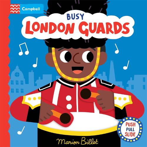 Паперова книга «Busy London Guards: A Push, Pull, Slide Book», автор Campbell Books - фото №1