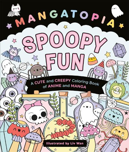 Бумажная книга «Mangatopia Spoopy Fun: A Cute and Creepy Colouring Book of Anime and Manga», автор Лив Ван - фото №1