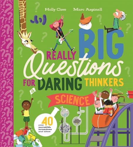 Бумажная книга «Really Big Questions for Daring Thinkers: Science: Over 40 incredible inventions and ideas», автор Холли Кейв - фото №1