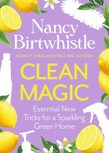 Паперова книга «Clean Magic: Essential New Tricks for a Sparkling Green Home», автор Ненсі Бертвістл - фото №1