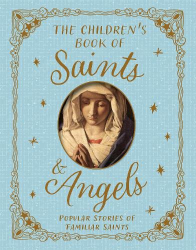 Бумажная книга «The Children's Book of Saints and Angels: Popular Stories of Familiar Saints», автор Клэр Левеллин - фото №1