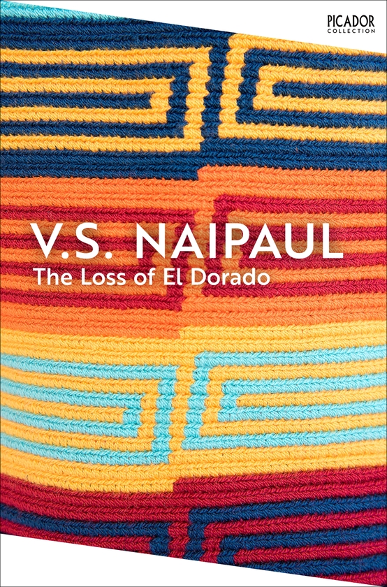 Бумажная книга «The Loss of El Dorado: A Colonial History», автор В. С. Наипол - фото №1
