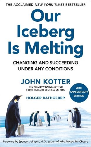 Паперова книга «Our Iceberg Is Melting: Changing and Succeeding Under Any Conditions: 20th Anniversary Edition», авторів Хольгер Ратгебер, Джон Коттер - фото №1