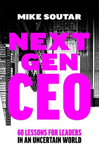 Бумажная книга «Next Gen CEO: 60 Lessons for Leaders in an Uncertain World», автор Майк Сутар - фото №1