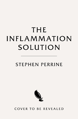 Бумажная книга «The Inflammation Solution: The 30-Plant, 7-Day Plan to Heal Your Gut and Lose Weight», автор Стивен Перрин - фото №1