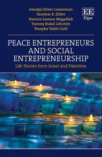 Бумажная книга «Peace Entrepreneurs and Social Entrepreneurship: Life Stories from Israelis and Palestinians», авторов Амалия Оливер-Люмерман, Ханин С. Магадлах, Таммар Б. Зильбер, Тэмми Рубель-Лифшиц, Йосефа Табиб-Калиф - фото №1