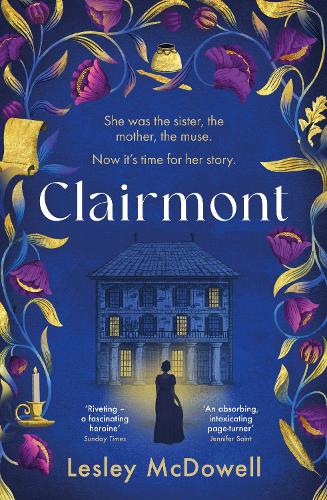 Паперова книга «Clairmont: The sensuous hidden story of the greatest muse of the Romantic period», автор Леслі Макдауелл - фото №1