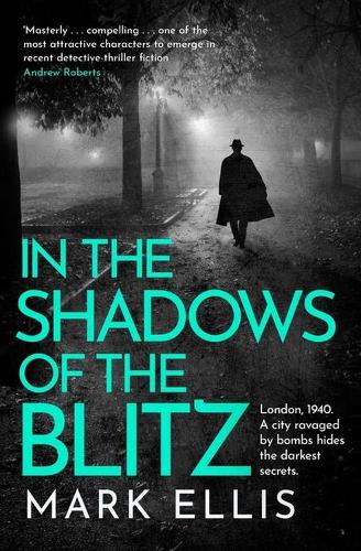 Бумажная книга «In the Shadows of the Blitz: An atmospheric World War 2 thriller», автор Марк Эллис - фото №1