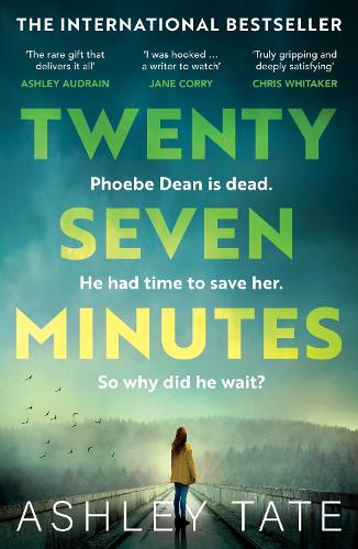 Бумажная книга «Twenty-Seven Minutes: An astonishing crime thriller debut with a shocking twist», автор Эшли Тейт - фото №1