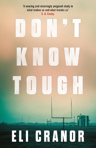 Бумажная книга «Don't Know Tough: 'Southern noir at its finest' NEW YORK TIMES», автор Эли Кранор - фото №1