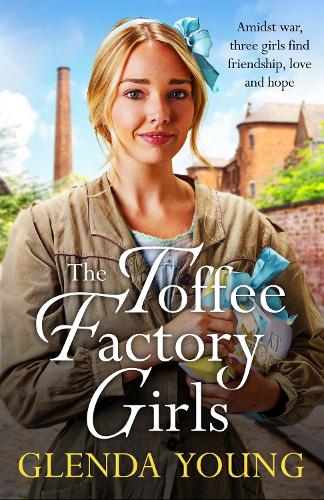 Paper book «The Toffee Factory Girls: The first in an unforgettable wartime trilogy about love, friendship, secrets and toffee . . .», author Glenda Young - фото №1