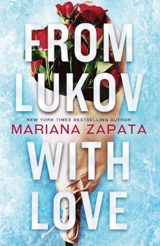 Паперова книга «From Lukov with Love: The sensational TikTok hit from the queen of the slow-burn romance!», автор Маріана Запата - фото №1