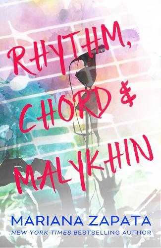 Паперова книга «Rhythm, Chord & Malykhin: From the author of the sensational TikTok hit, FROM LUKOV WITH LOVE, and the queen of the slow-burn romance!», автор Маріана Запата - фото №1