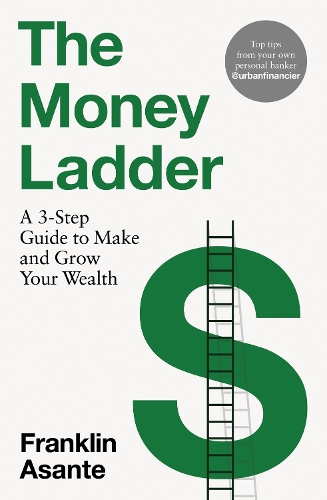 Бумажная книга «The Money Ladder: A 3-step guide to make and grow your wealth - from Instagram's @urbanfinancier» - фото №1