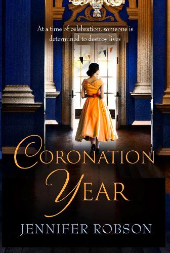 Бумажная книга «Coronation Year: An enthralling historical novel, perfect for fans of The Crown», автор Дженнифер Робсон - фото №1