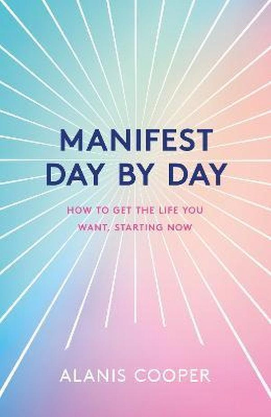 Паперова книга «Manifest Day by Day», автор Аланіс Купер - фото №1
