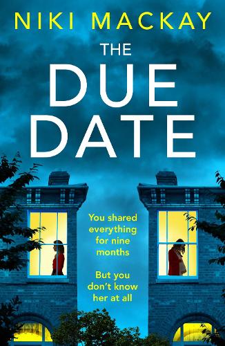 Паперова книга «The Due Date: An absolutely gripping thriller with a mind-blowing twist», автор Нікі Маккей - фото №1