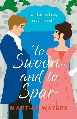 [object Object] «To Swoon and to Spar: A new whipsmart and sweepingly romantic Regency rom-com», автор Марта Уотерс - фото №1