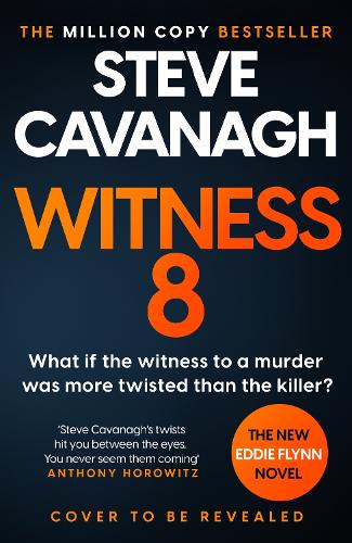 Паперова книга «Witness 8: The new Eddie Flynn thriller from the Top Five Sunday Times bestseller», автор Стів Кавана - фото №1