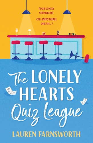 [object Object] «The Lonely Hearts' Quiz League: That Rom-Com you'll be telling all your friends about: funny, romantic and heartwarming», автор Лорен Фарнсворт - фото №1