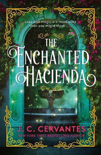 Паперова книга «The Enchanted Hacienda: The perfect magic-infused romance for fans of Practical Magic and Encanto!», автор Дж. К. Сервантес - фото №1