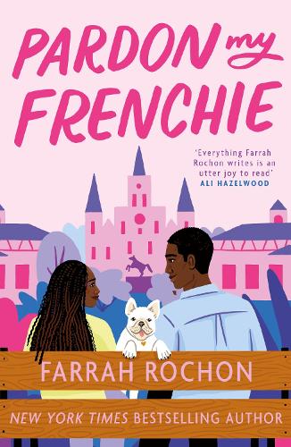 Бумажная книга «Pardon My Frenchie: The new enemies-to-lovers rom-com guaranteed to make you swoon!» - фото №1