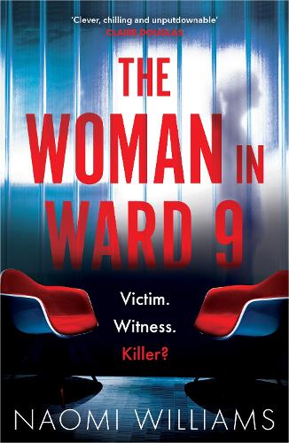 Бумажная книга «The Woman in Ward 9: A completely addictive psychological thriller with a heart-pounding twist», автор Наоми Уильямс - фото №1