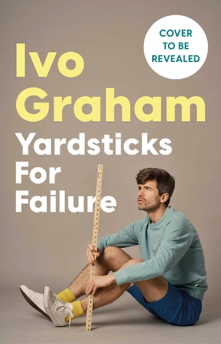 Бумажная книга «Yardsticks For Failure: A journey down the sinkhole of not getting stuff done», автор Иво Грэм - фото №1
