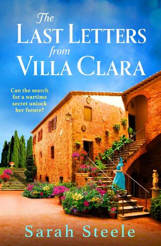 Бумажная книга «The Last Letters from Villa Clara: A moving and sweeping story of love, betrayal and sacrifice», автор Сара Стил - фото №1