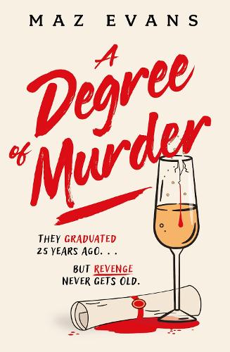 Бумажная книга «A Degree of Murder: It's 25 years since they graduated...but revenge never gets old.», автор Маз Эванс - фото №1