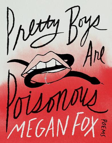 Паперова книга «Pretty Boys Are Poisonous: Poems: A Collection of F**ked Up Fairy Tales», автор Меган Фокс - фото №1