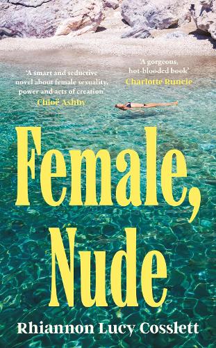 Бумажная книга «Female, Nude: The smouldering and propulsive new literary read for 2026», автор Рианнон Люси Косслетт - фото №1