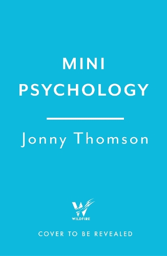 Бумажная книга «Mini Psychology: A Small Book About Our Big Brains», автор Джонни Томсон - фото №1