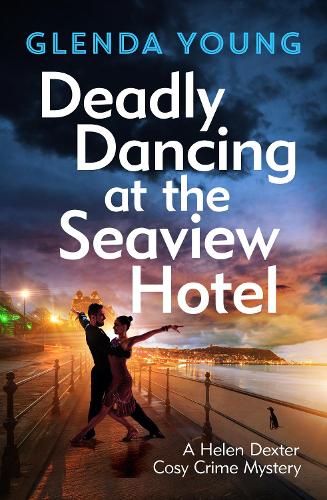 Паперова книга «Deadly Dancing at the Seaview Hotel: A Helen Dexter mystery 4», автор Гленда Янг - фото №1