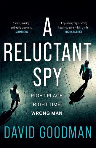 Паперова книга «A Reluctant Spy: A gripping spy thriller debut», автор Девід Гудман - фото №1