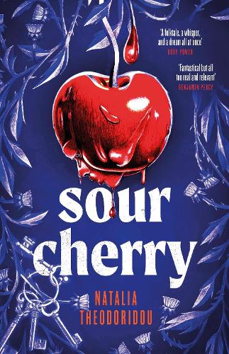 [object Object] «Sour Cherry: A darkly inventive reimagining of the fairytale Bluebeard, exploring power and toxic masculinity», автор Наталія Теодоріду - фото №1