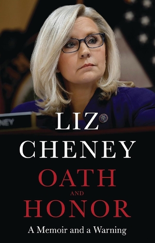 Бумажная книга «Oath and Honor: the explosive inside story from the most senior Republican to stand up to Donald Trump», автор Лиз Чейни - фото №1
