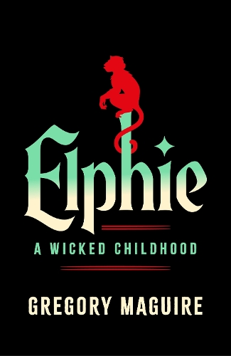 [object Object] «Elphie: the spellbinding prequel to WICKED, the bestselling book that inspired the movie», автор Грегорі Магвайр - фото №1